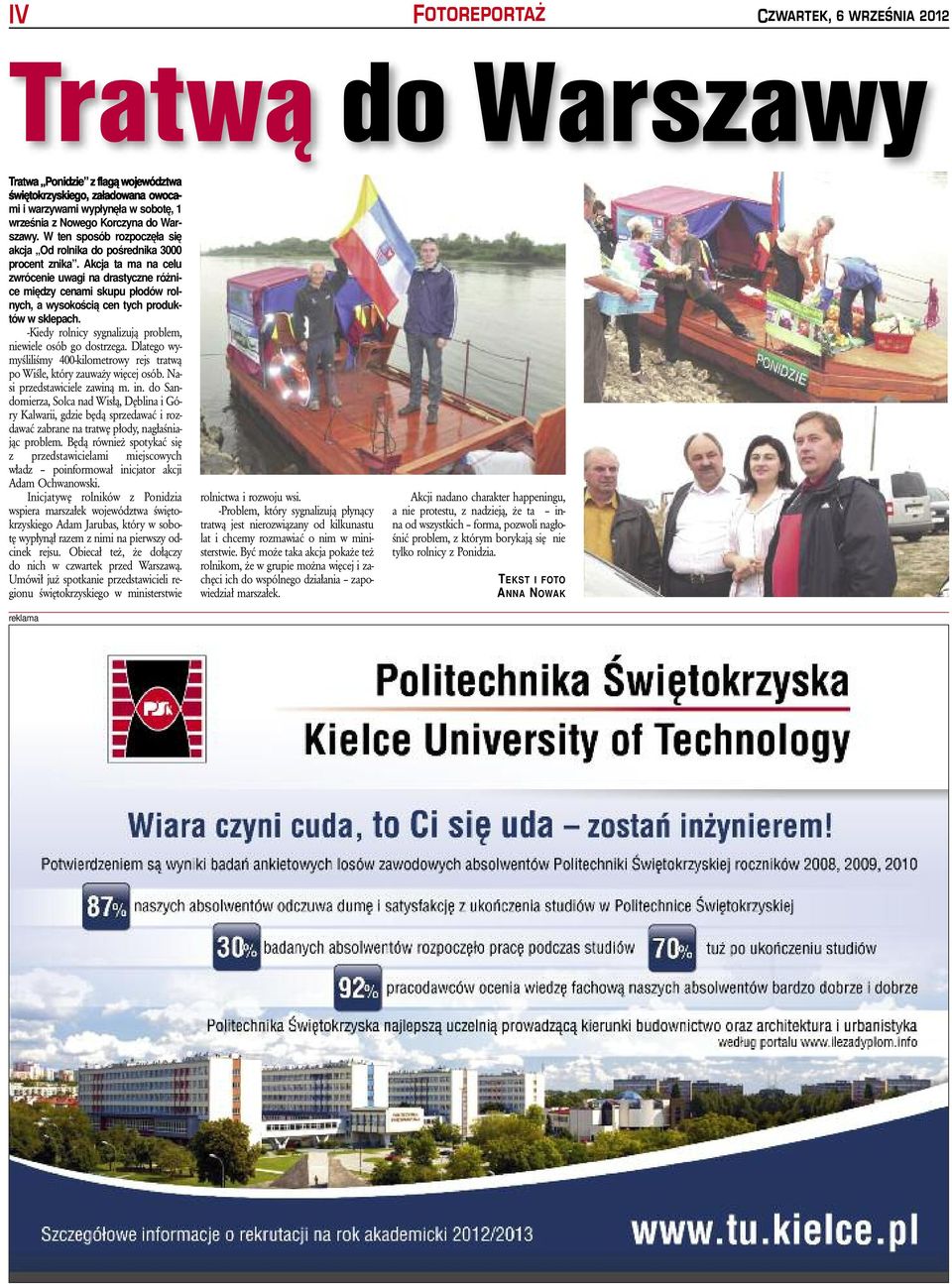 Ak cja ta ma na ce u zwró ce nie uwa gi na dra stycz ne róż ni - ce mię dzy ce na mi sku pu pło dów ro - nych, a wy so ko ścią cen tych pro duk - tów w ske pach.