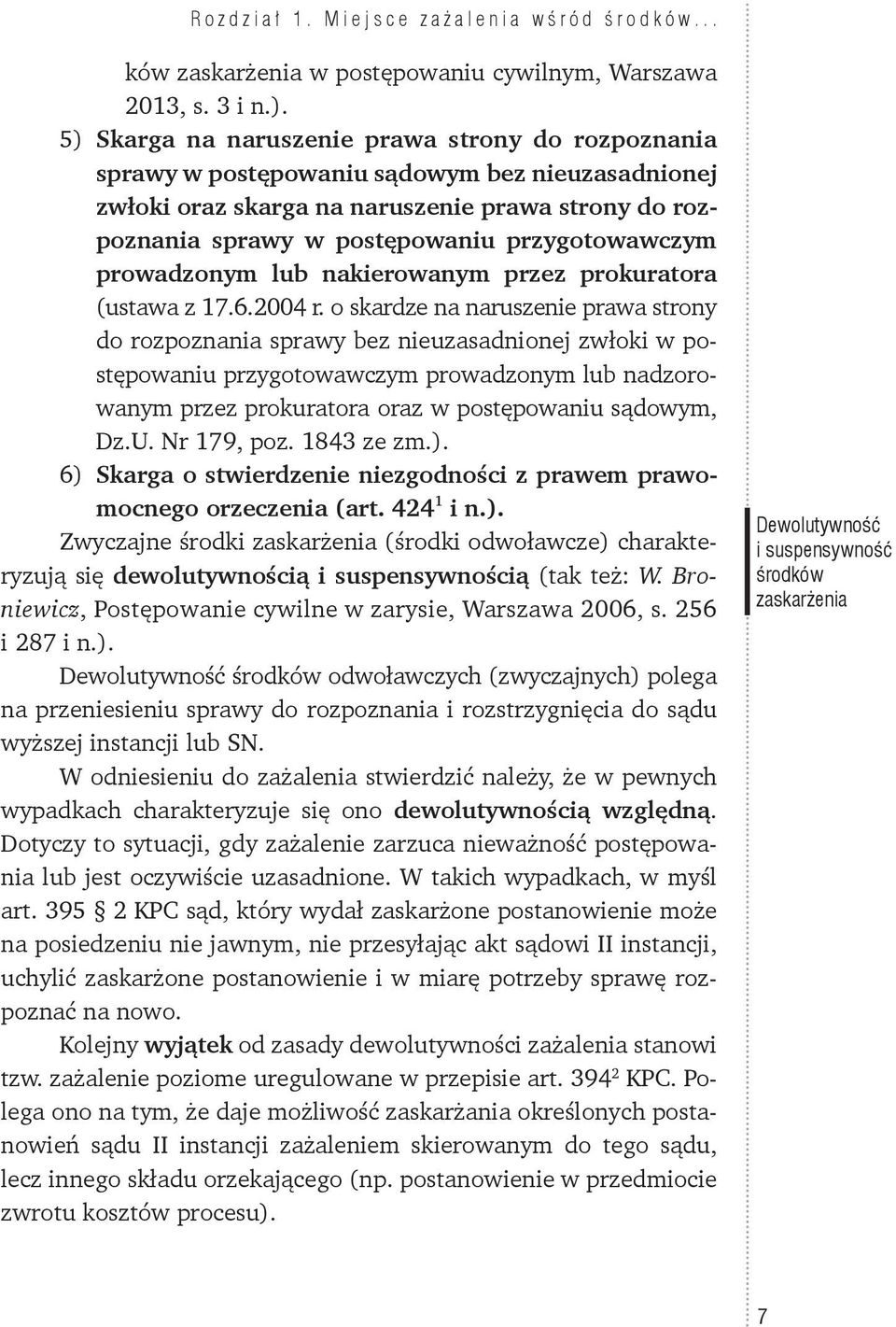 przygotowawczym prowadzonym lub nakierowanym przez prokuratora (ustawa z 17.6.2004 r.