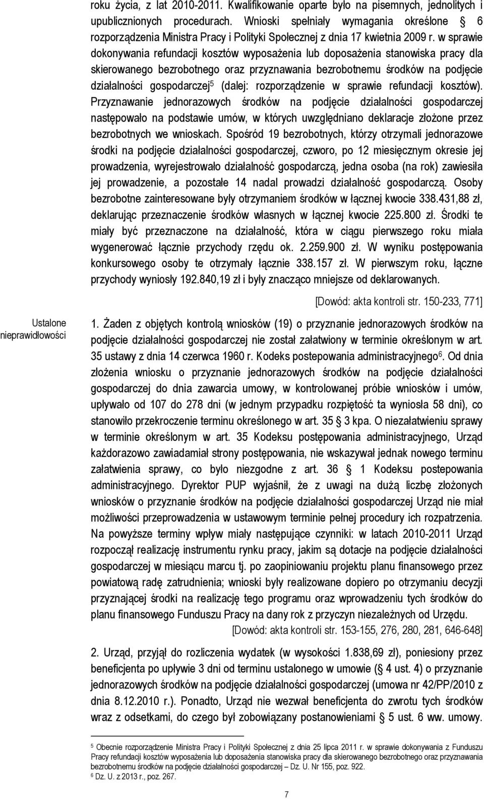 w sprawie dokonywania refundacji kosztów wyposażenia lub doposażenia stanowiska pracy dla skierowanego bezrobotnego oraz przyznawania bezrobotnemu środków na podjęcie działalności gospodarczej 5