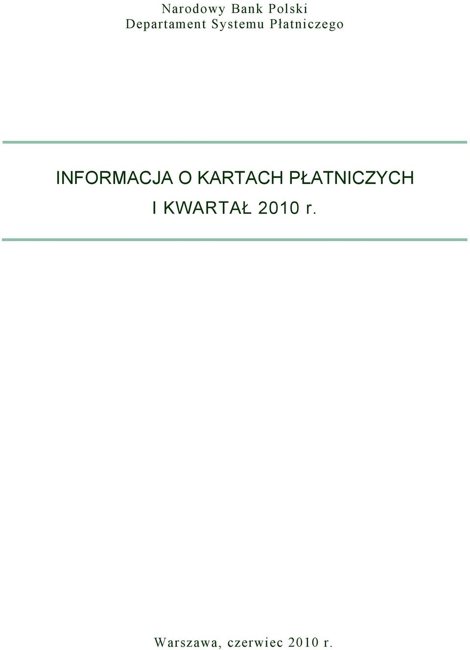 KARTACH PŁATNICZYCH I KWARTAŁ