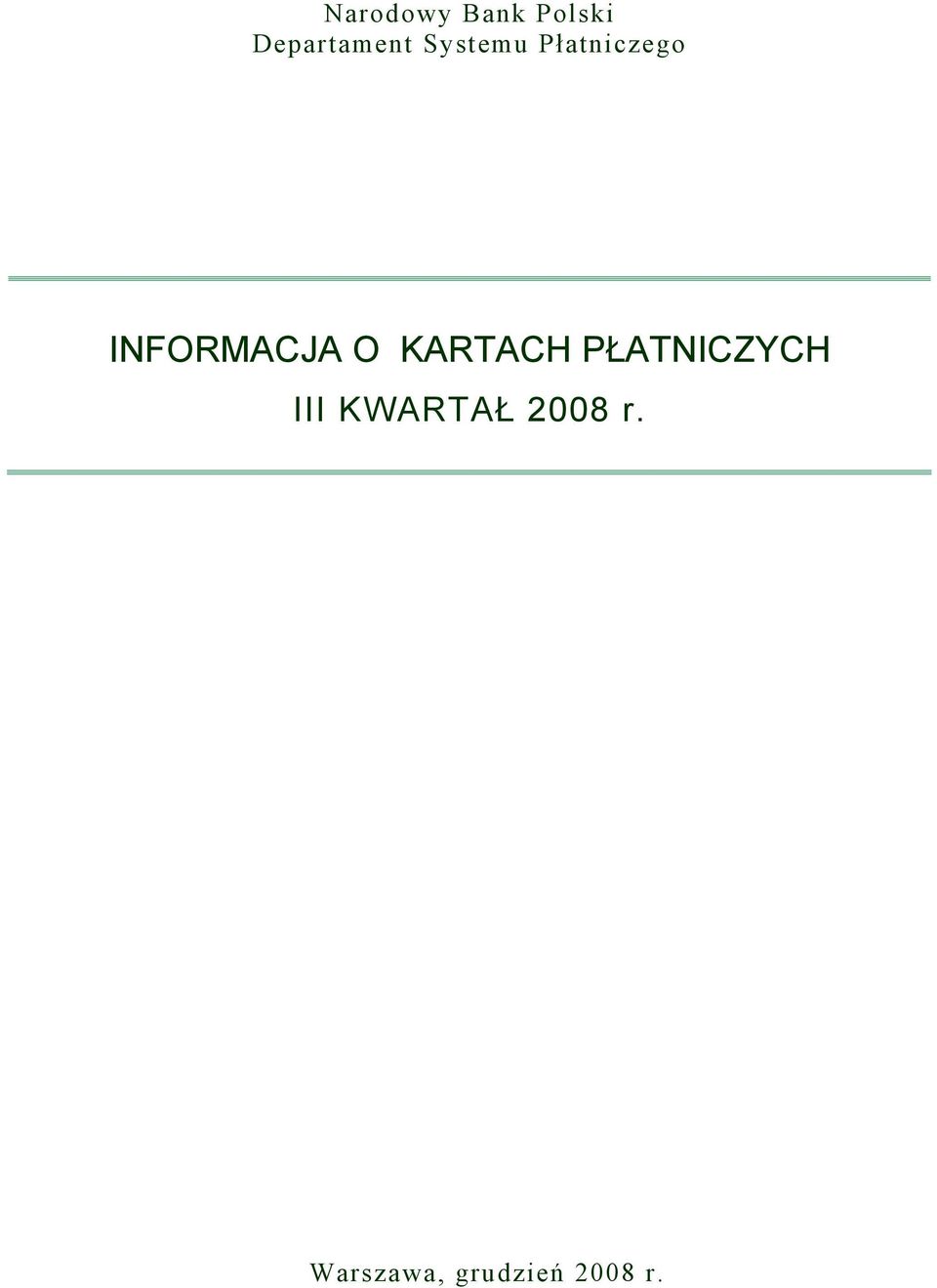 Płatniczego INFORMACJA O
