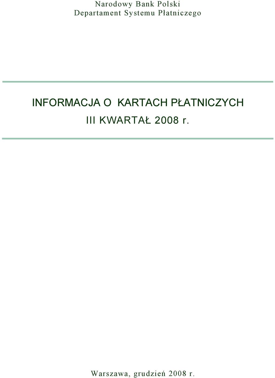 Płatniczego INFORMACJA O