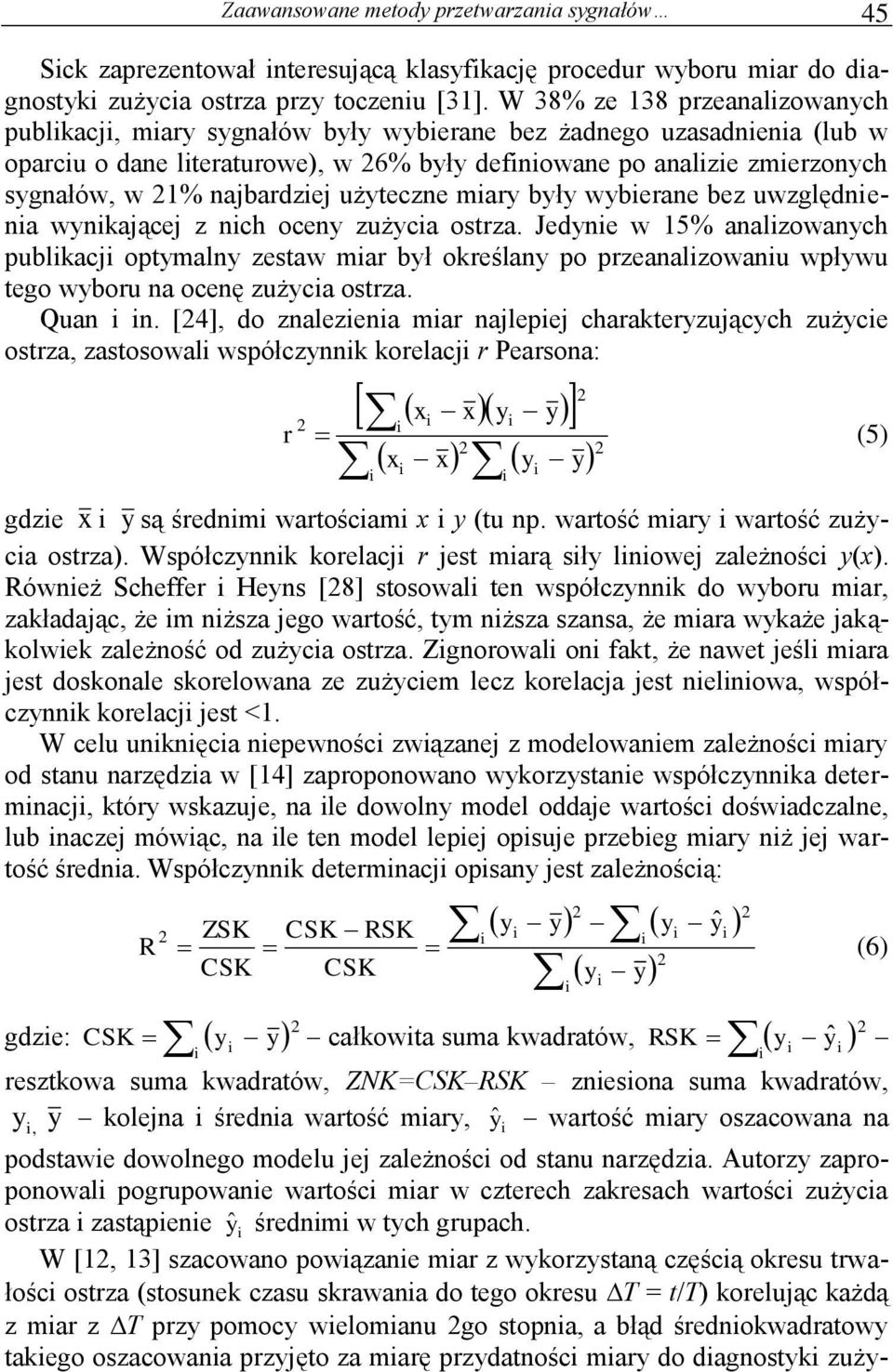 użyteczne mary były wyberane bez uwzględnena wynkającej z nch oceny zużyca ostrza.