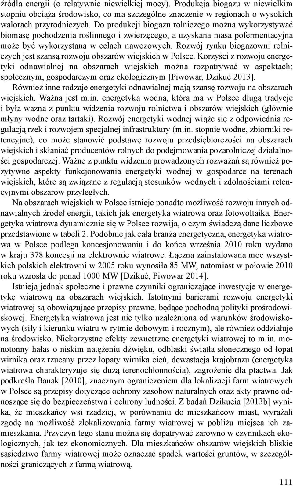 Rozwój rynku biogazowni rolniczych jest szansą rozwoju obszarów wiejskich w Polsce.