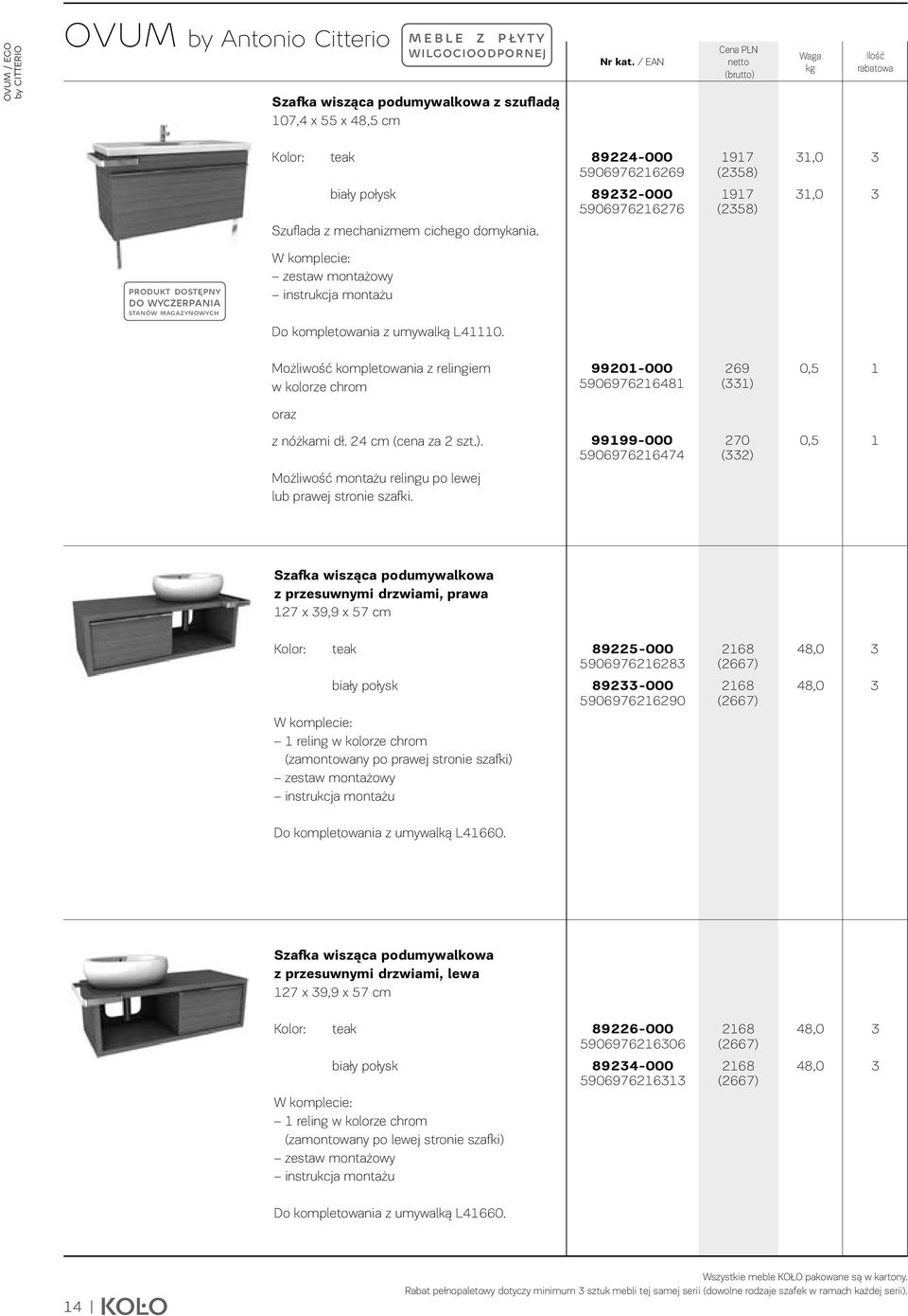 PRODUKT DOSTĘPNY DO WYCZERPANIA STANÓW MAGAZYNOWYCH W komplecie: zestaw montażowy instrukcja montażu Do kompletowania z umywalką L40.