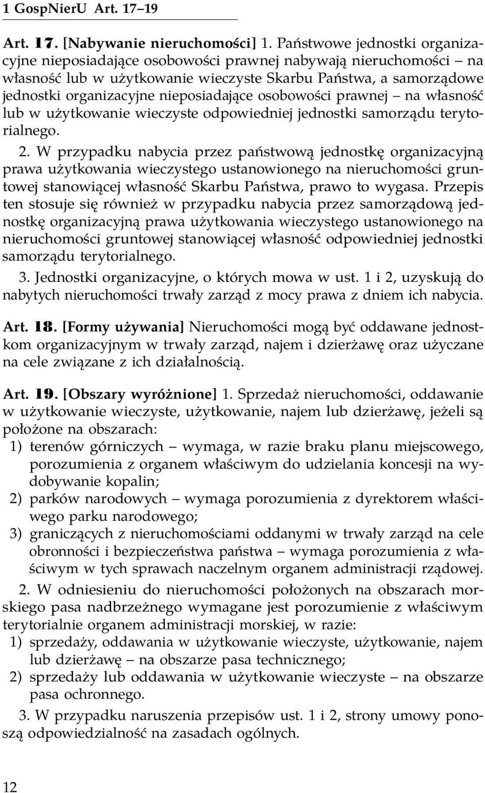 osobowości prawnej na własność lub w użytkowanie wieczyste odpowiedniej jednostki samorządu terytorialnego. 2.