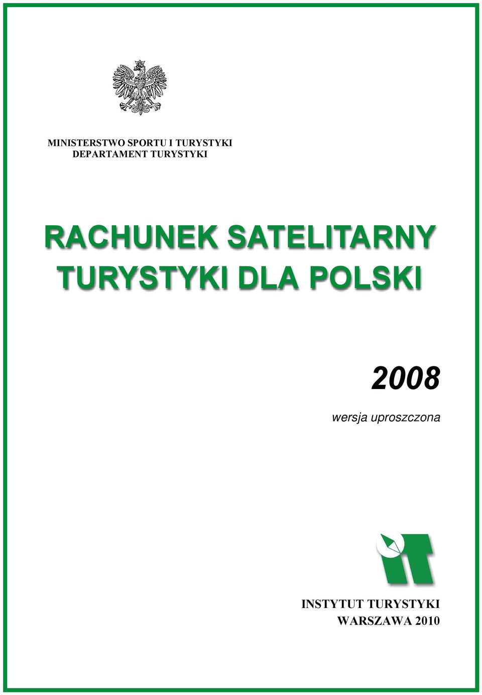 SATELITARNY TURYSTYKI DLA POLSKI 2008