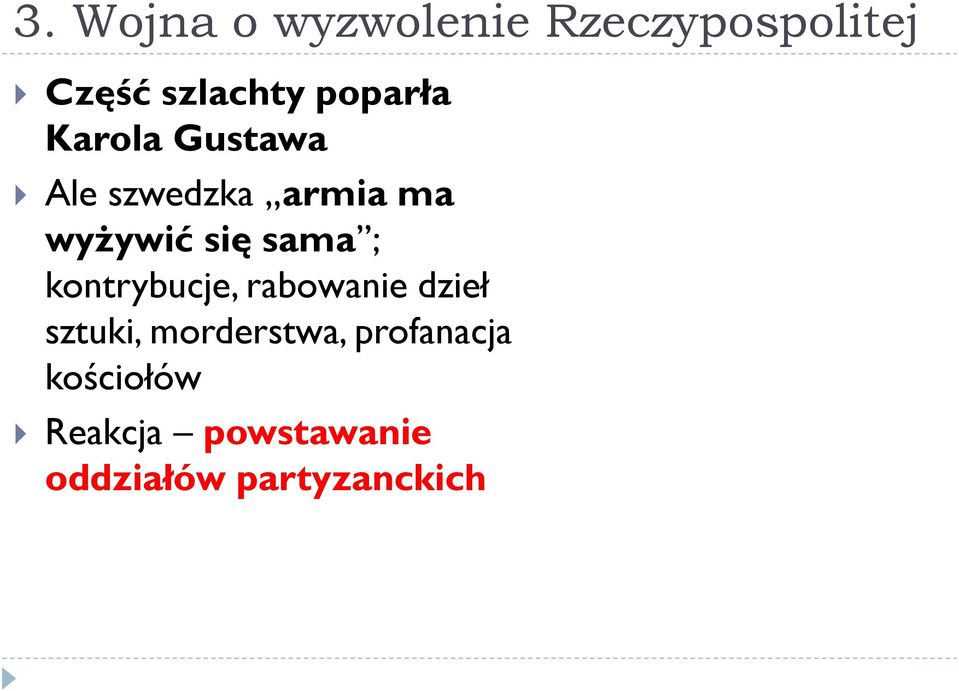 sama ; kontrybucje, rabowanie dzieł sztuki, morderstwa,