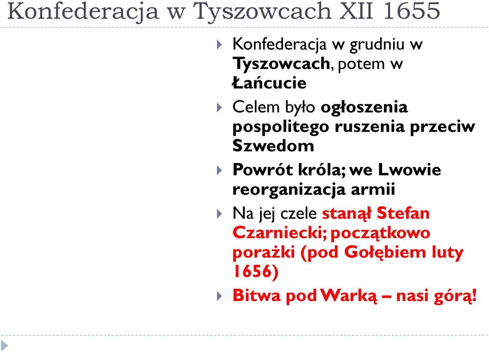 Powrót króla; we Lwowie reorganizacja armii Na jej czele stanął Stefan