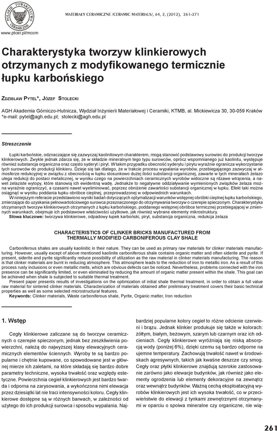 Ceramiki, KTMB, al. Mickiewicza 30, 30-059 Kraków *e-mail: pytel@agh.edu.