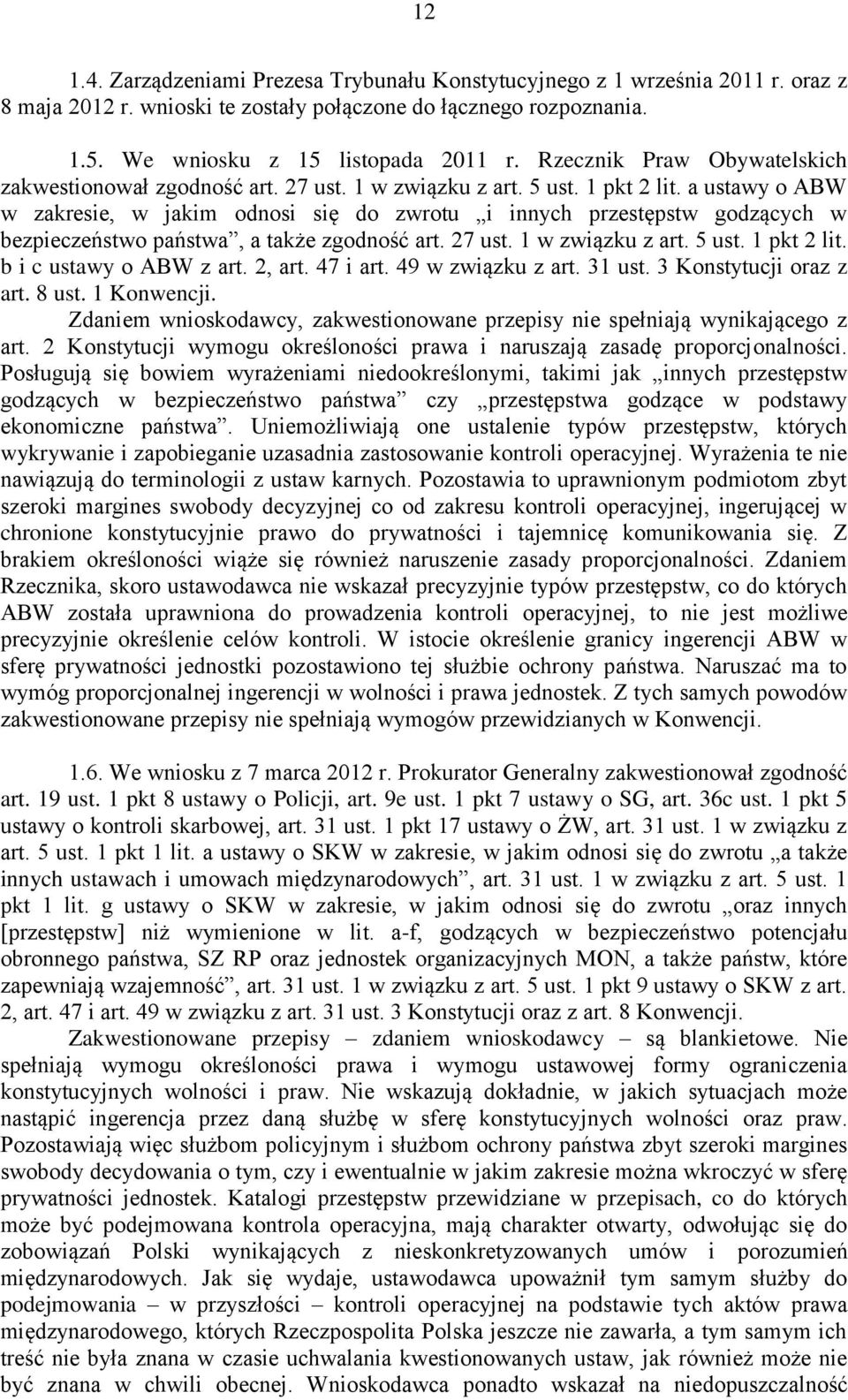 a ustawy o ABW w zakresie, w jakim odnosi się do zwrotu i innych przestępstw godzących w bezpieczeństwo państwa, a także zgodność art. 27 ust. 1 w związku z art. 5 ust. 1 pkt 2 lit.