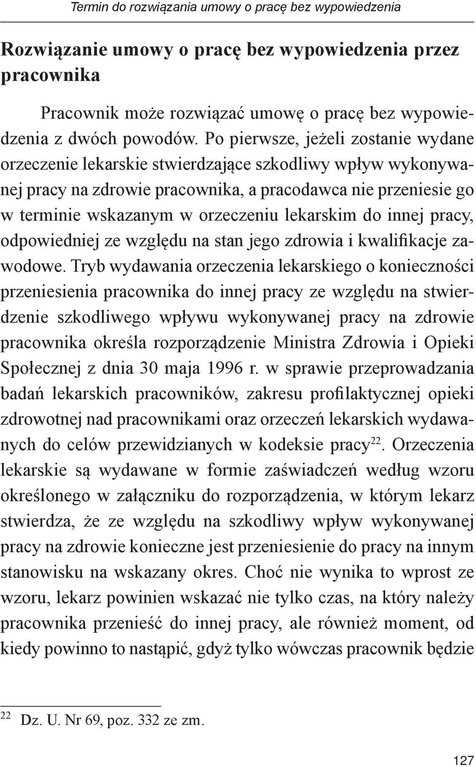 lekarskim do innej pracy, odpowiedniej ze względu na stan jego zdrowia i kwalifikacje zawodowe.