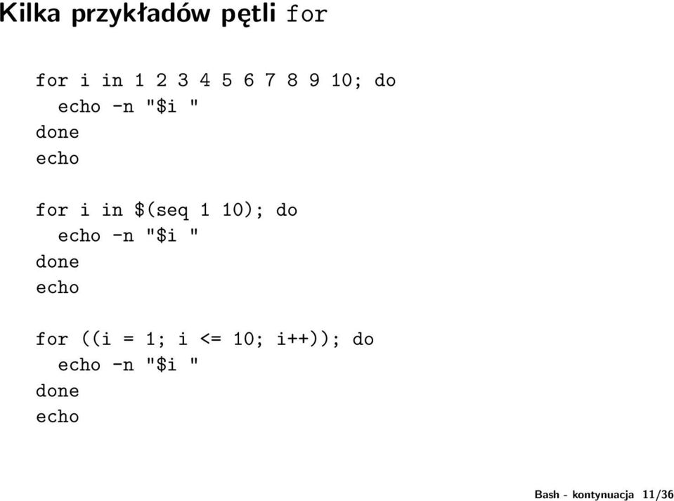 " echo for i in $(seq 1 10); do echo -n "$i "