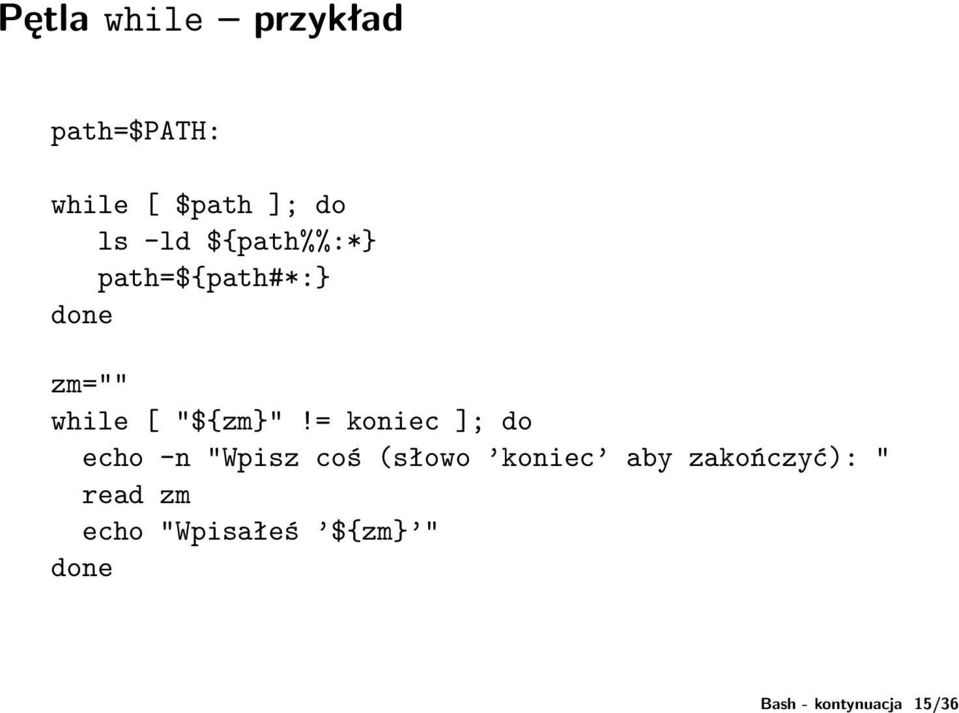 zm="" while [ "${zm}"!