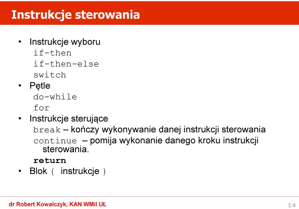 wykonywanie danej instrukcji sterowania continue pomija