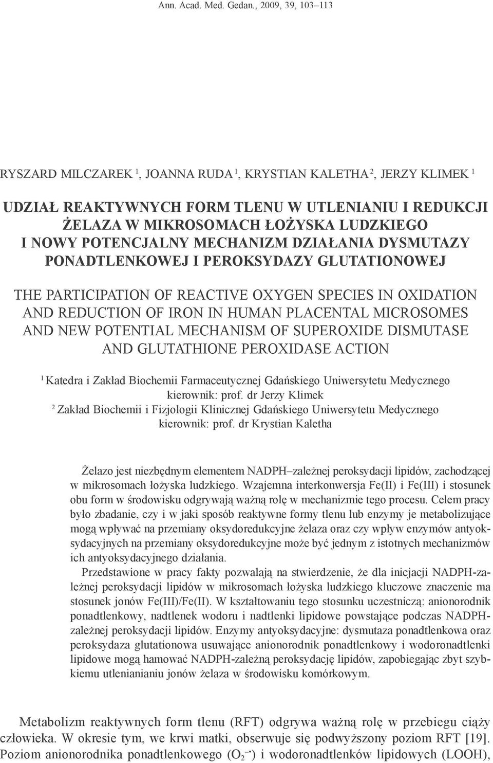 potencjalny mechanizm działania dysmutazy ponadtlenkowej i peroksydazy glutationowej The participation of reactive oxygen species in oxidation and reduction of iron in human placental microsomes and