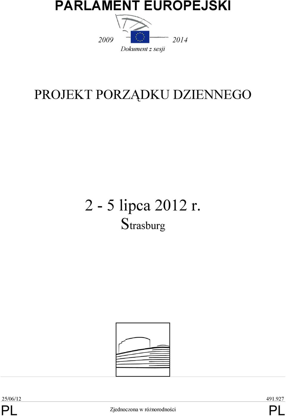 DZIENNEGO 2-5 lipca 2012 r.