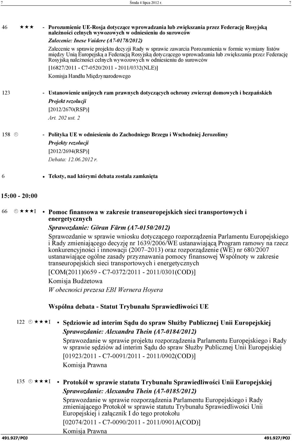 Zalecenie w sprawie projektu decyzji Rady w sprawie zawarcia Porozumienia w formie wymiany listów między Unią Europejską a Federacją Rosyjską dotyczącego wprowadzania lub zwiększania przez Federację