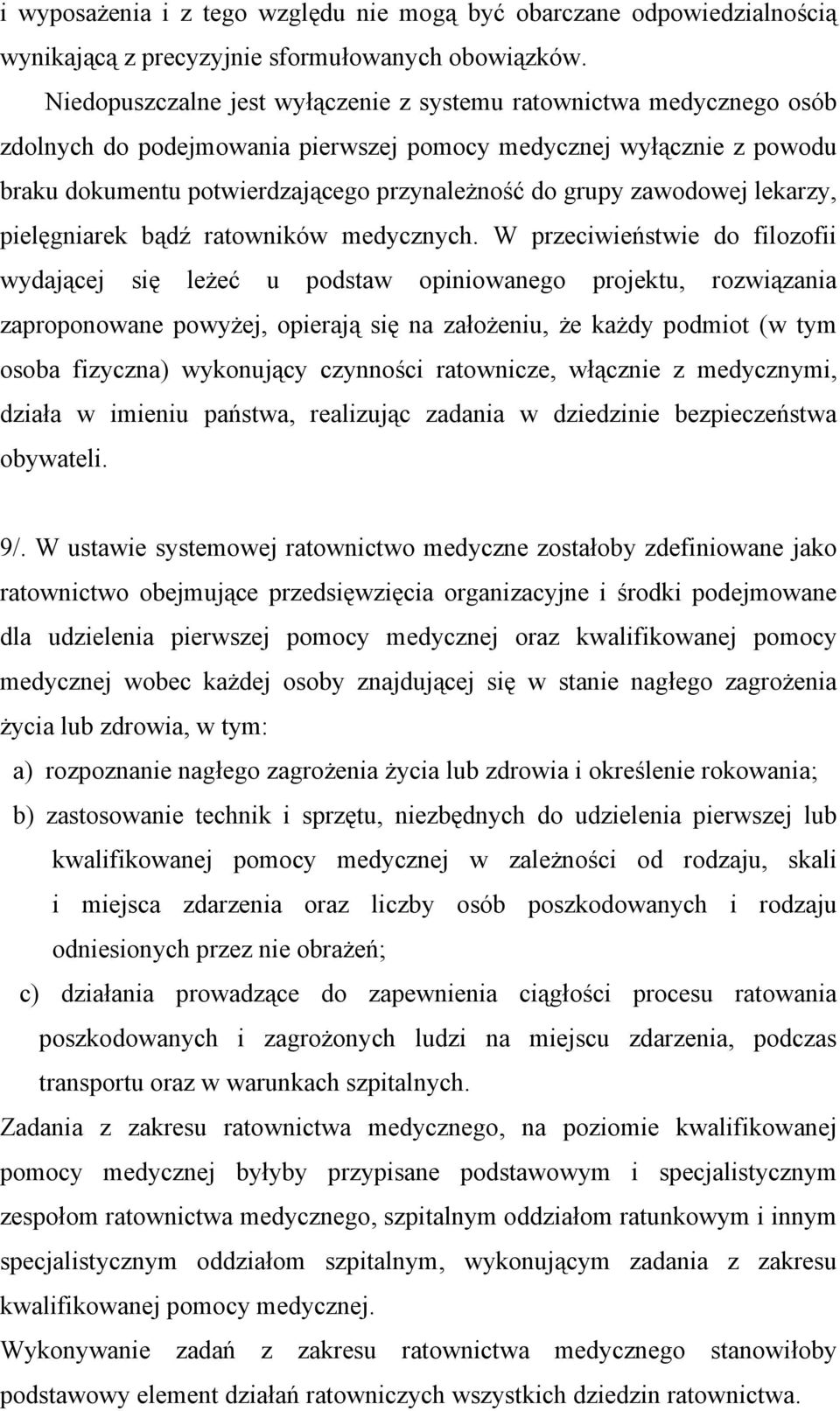 zawodowej lekarzy, pielęgniarek bądź ratowników medycznych.