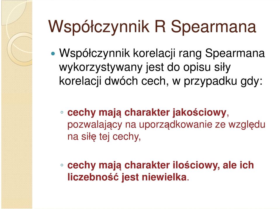 cechy mają charakter jakościowy, pozwalający na uporządkowanie ze względu