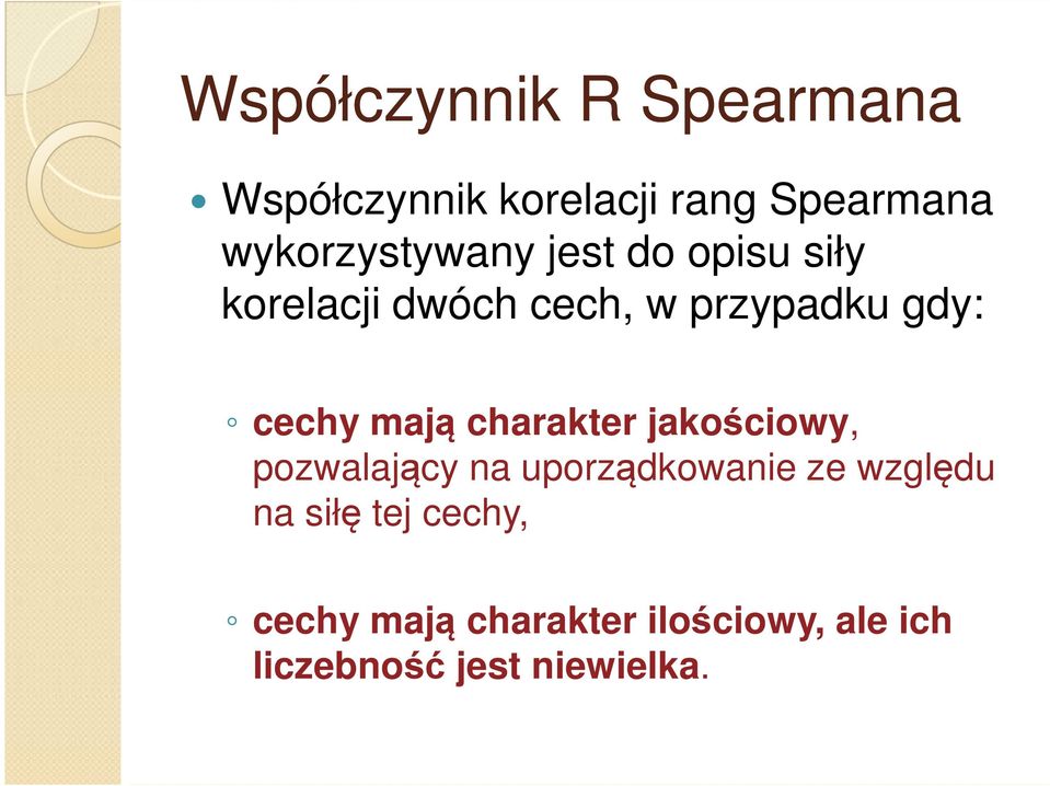 cechy mają charakter jakościowy, pozwalający na uporządkowanie ze względu