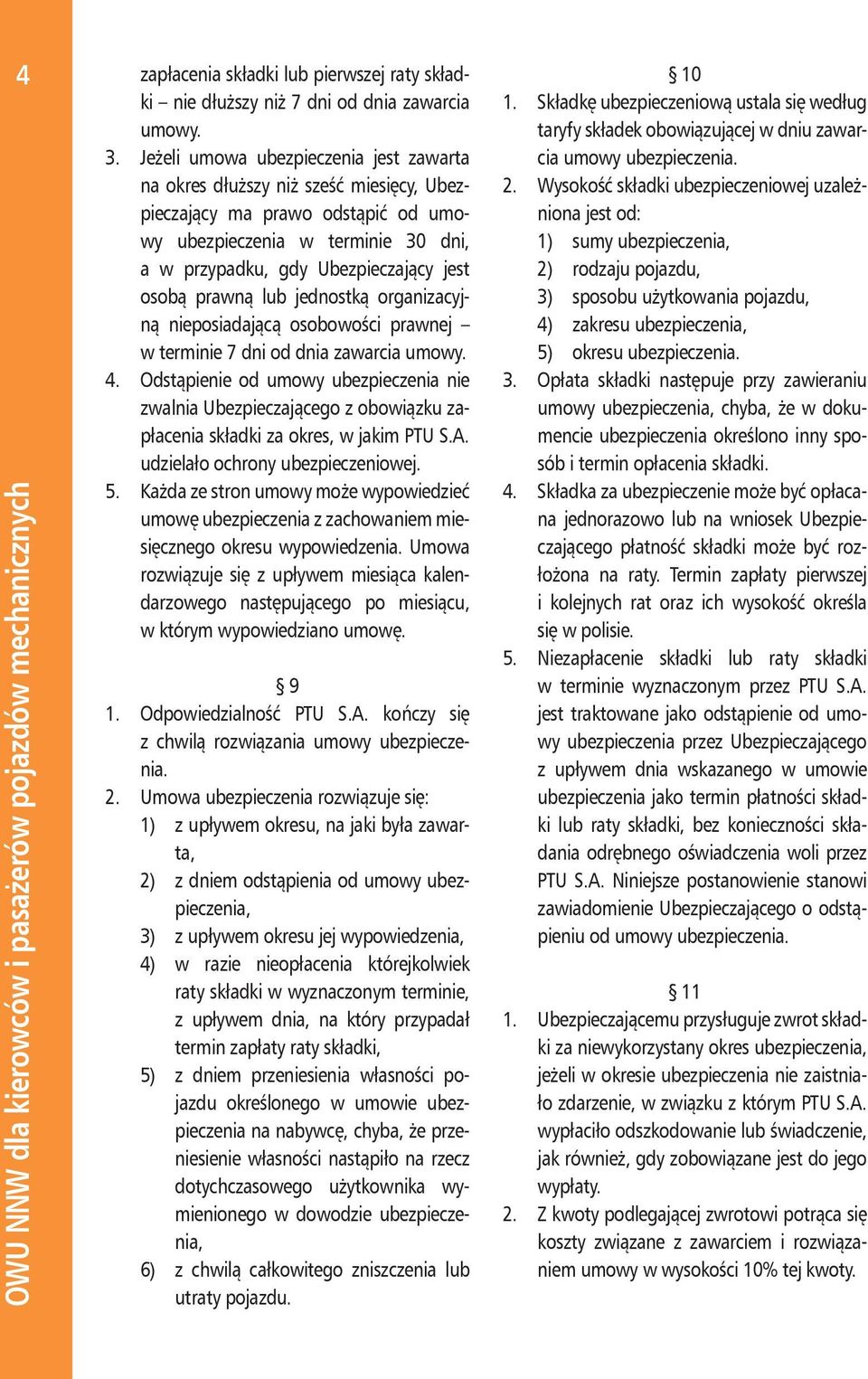 prawną lub jednostką organizacyjną nieposiadającą osobowości prawnej w terminie 7 dni od dnia zawarcia umowy. 4.
