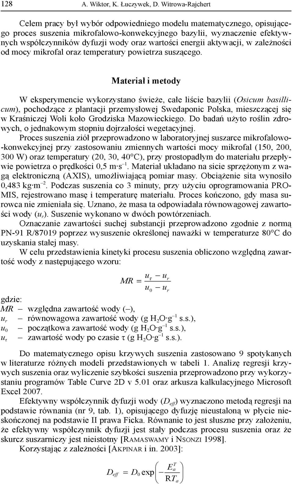 wartości energii aktywacji, w zależności od mocy mikrofal oraz temperatury powietrza suszącego.