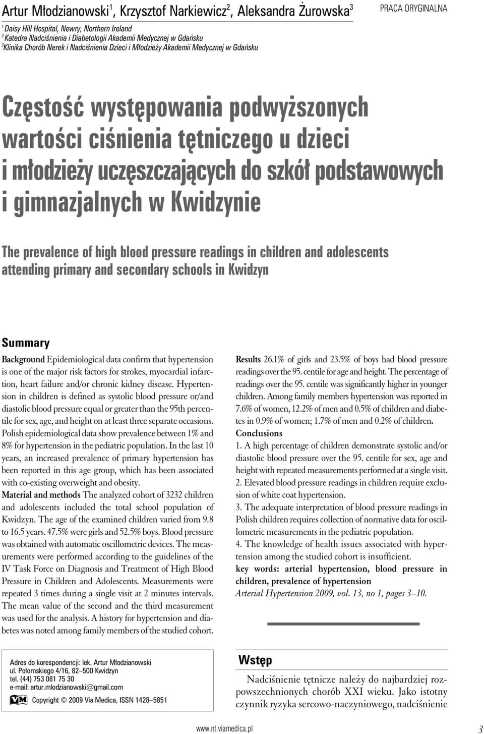 podstawowych i gimnazjalnych w Kwidzynie The prevalence of high blood pressure readings in children and adolescents attending primary and secondary schools in Kwidzyn Summary Background