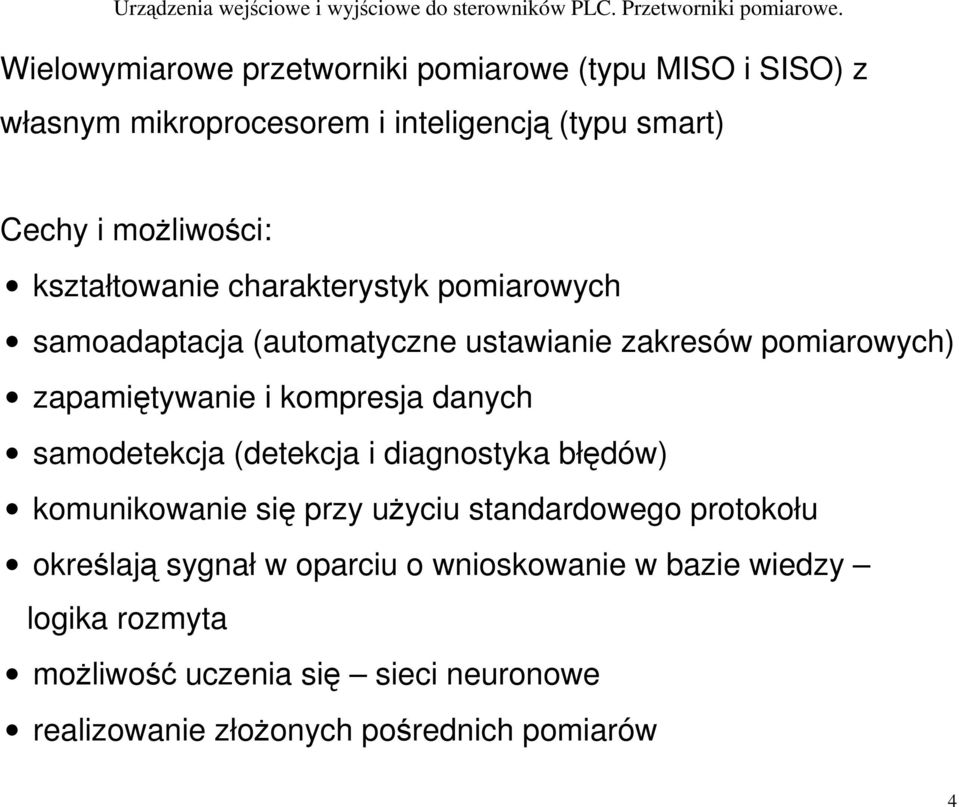 i kompresja danych samodetekcja (detekcja i diagnostyka błędów) komunikowanie się przy użyciu standardowego protokołu określają