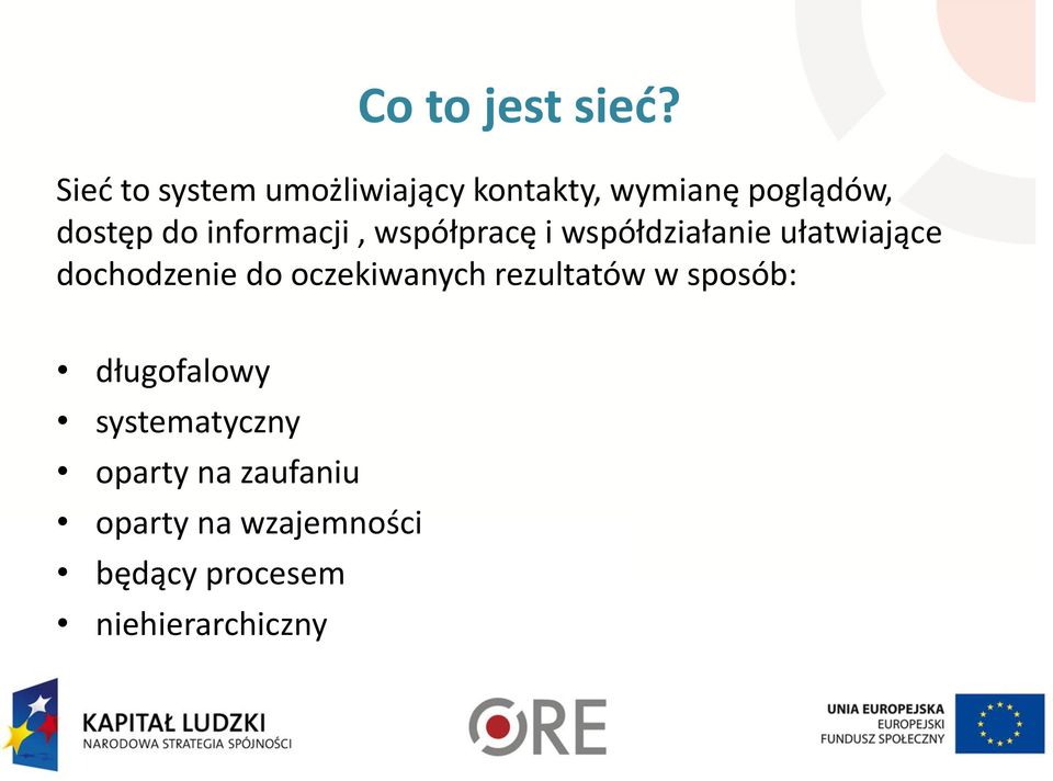 informacji, współpracę i współdziałanie ułatwiające dochodzenie do