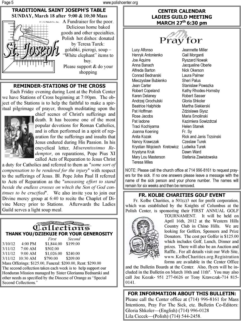 Please support & do your shopping REMINDER-STATIONS OF THE CROSS Each Friday evening during Lent at the Polish Center we have Stations of Cross beginning at 7:00pm.