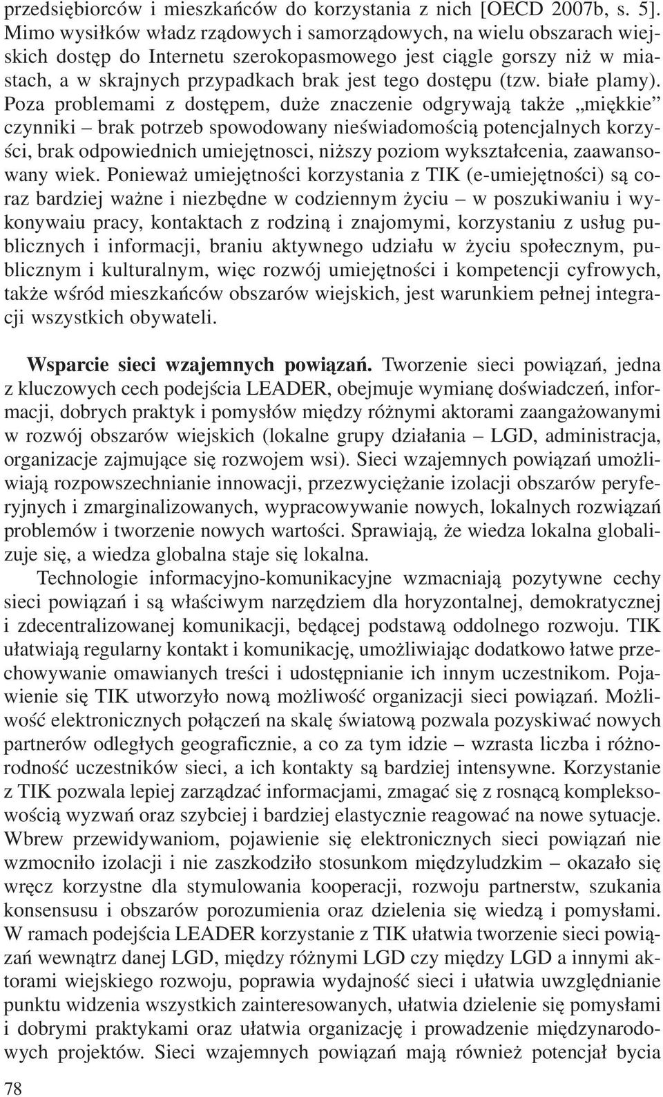 (tzw. bia³e plamy).