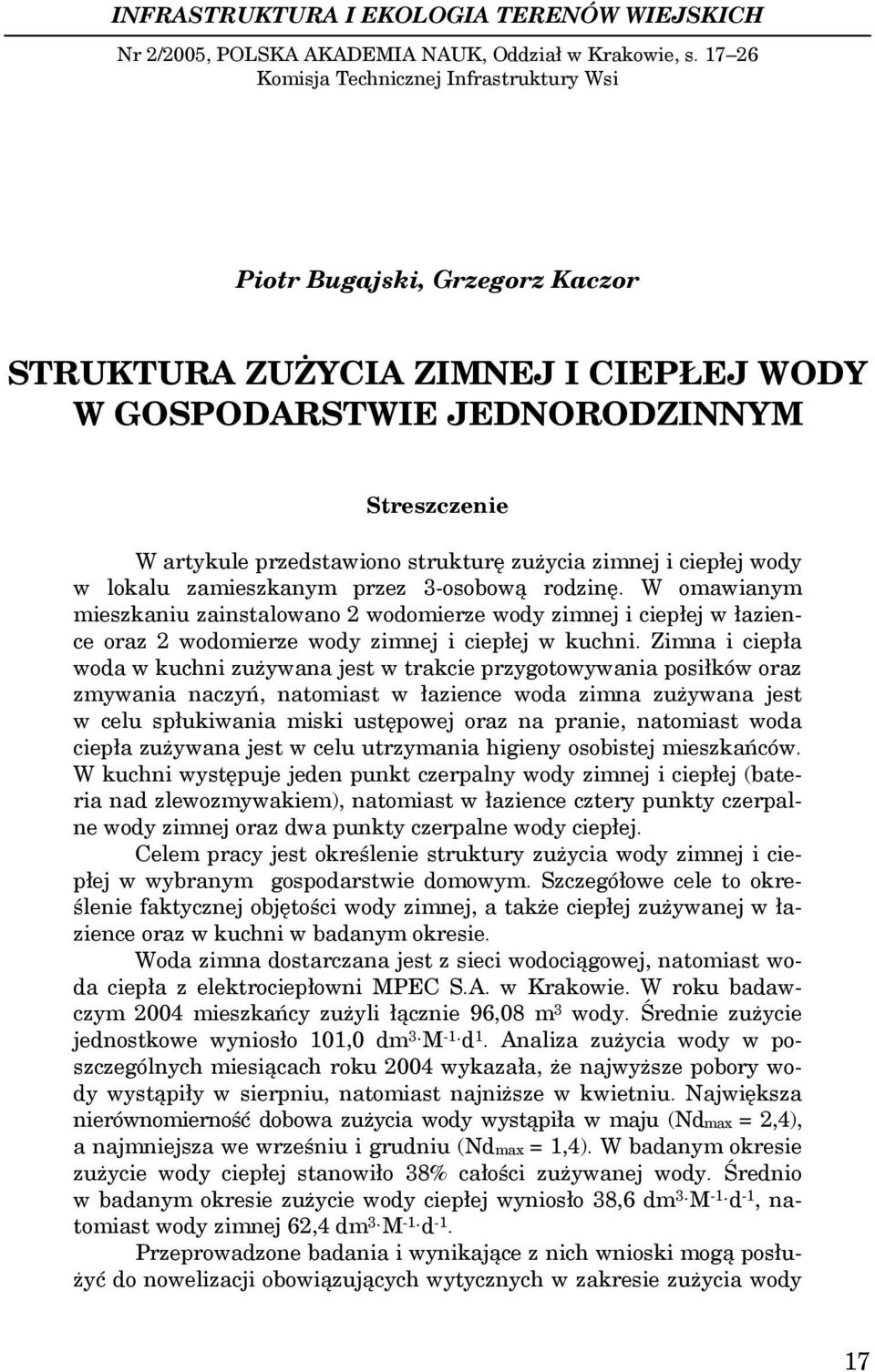 zużycia zimnej i ciepłej wody w lokalu zamieszkanym przez 3-osobową rodzinę.