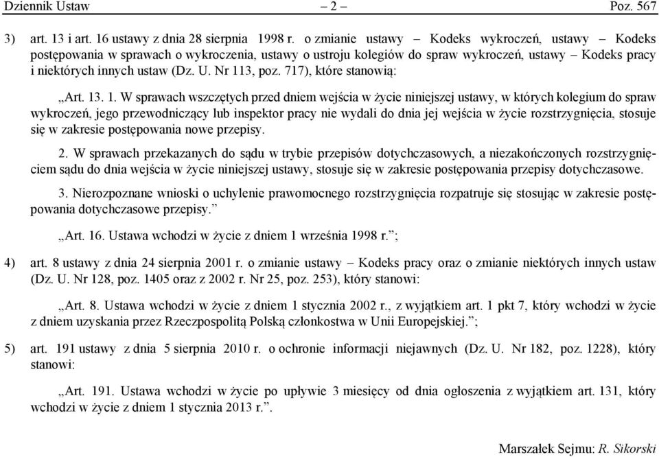 717), które stanowią: Art. 13