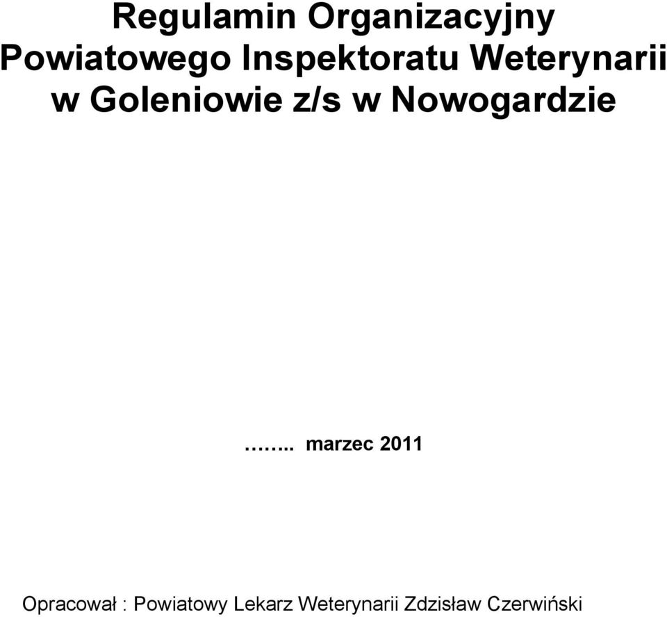 w Nowogardzie.