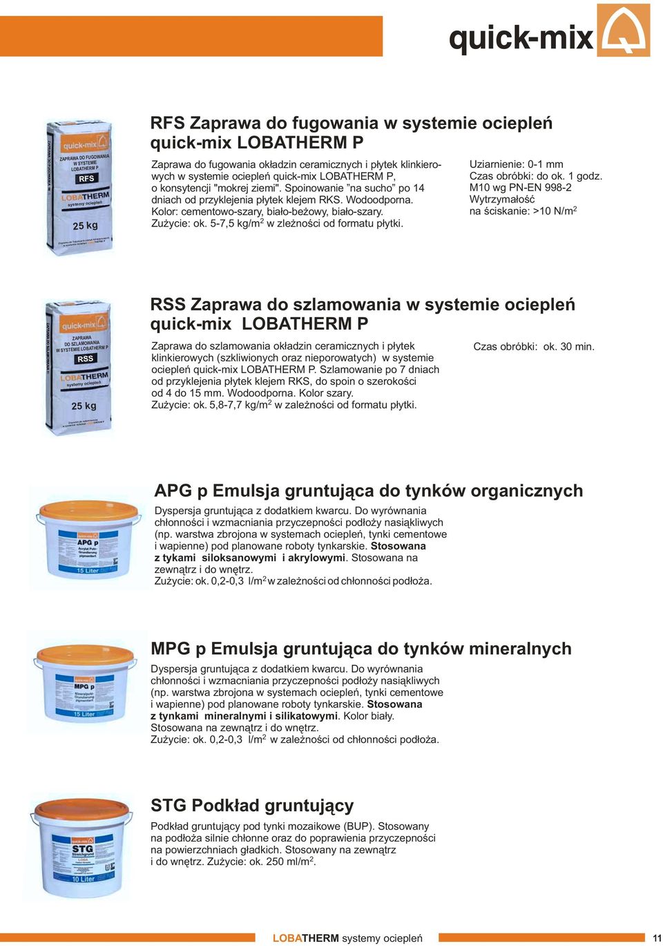 5-7,5 kg/m w zleżności od formatu płytki. Uziarnienie: 0-1 mm Czas obróbki: do ok. 1 godz.