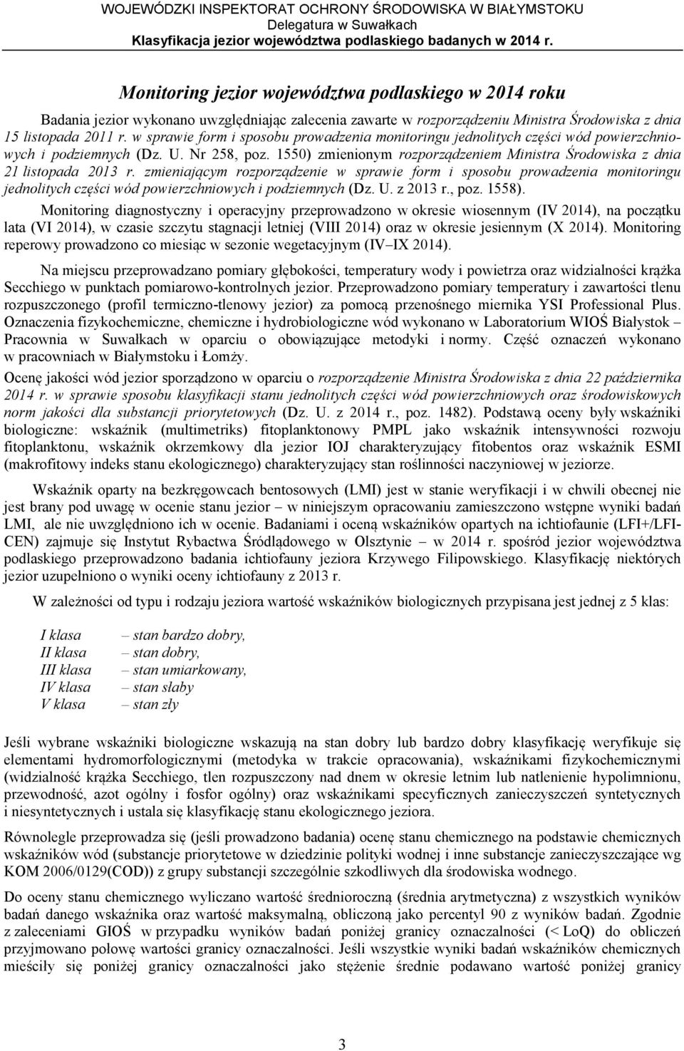 1550) zmienionym rozporządzeniem Ministra Środowiska z dnia 21 listopada 2013 r.