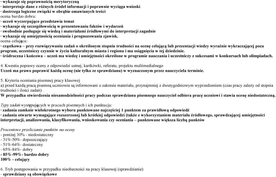 umiejętnością oceniania i prognozowania zjawisk.