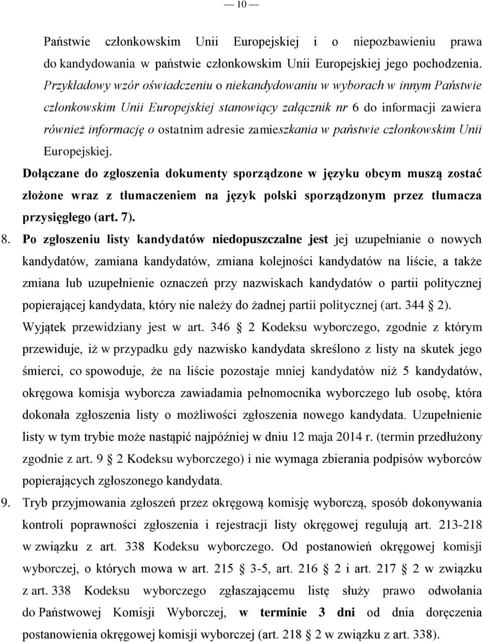 zamieszkania w państwie członkowskim Unii Europejskiej.