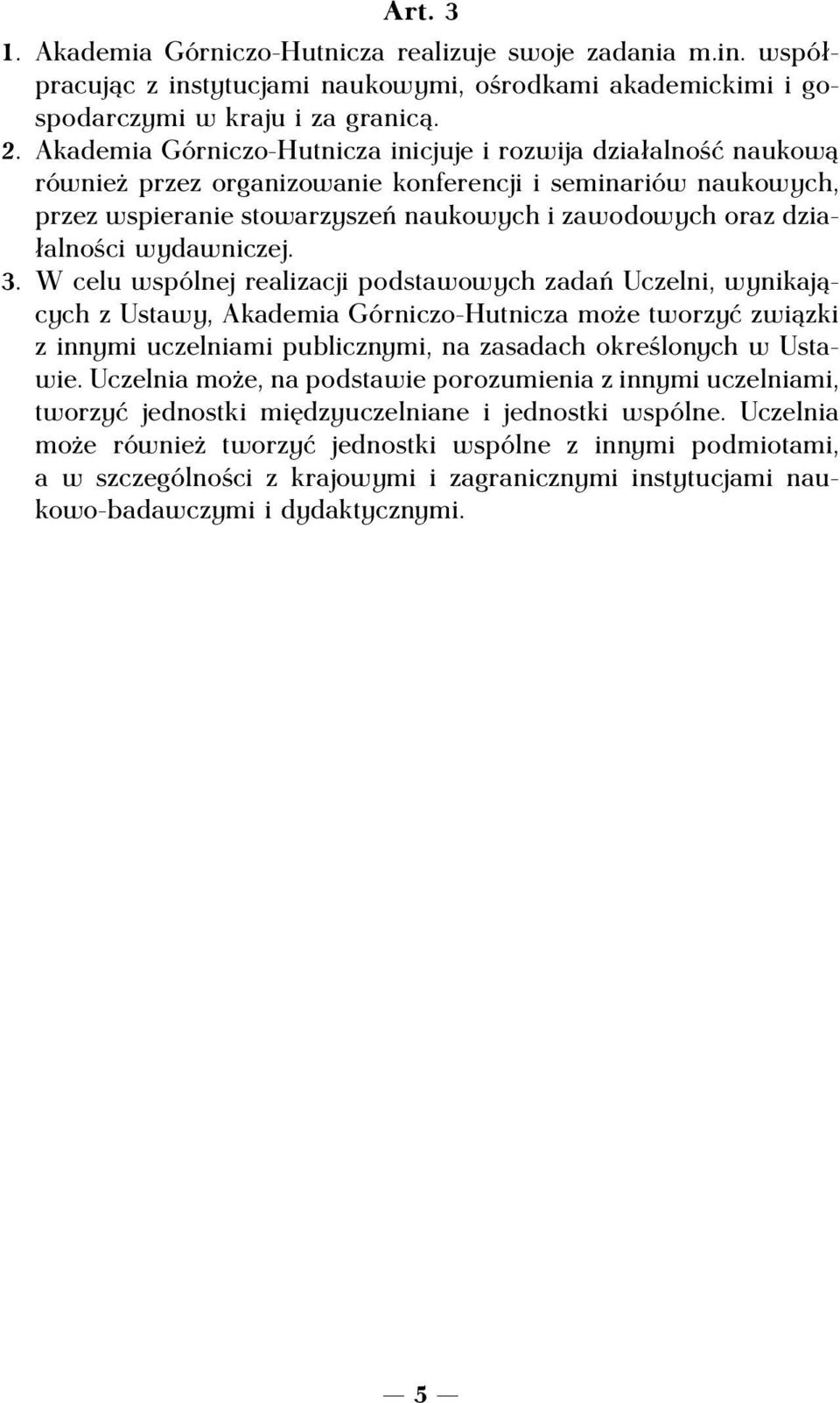 działalności wydawniczej. 3.