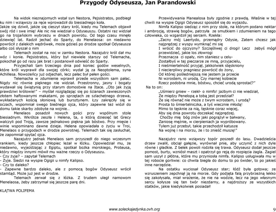 Od tego czasu minęło dziewięć lat.