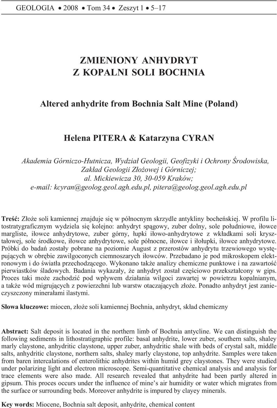 pl, pitera@geolog.geol.agh.edu.pl Treœæ: Z³o e soli kamiennej znajduje siê w pó³nocnym skrzydle antykliny bocheñskiej.