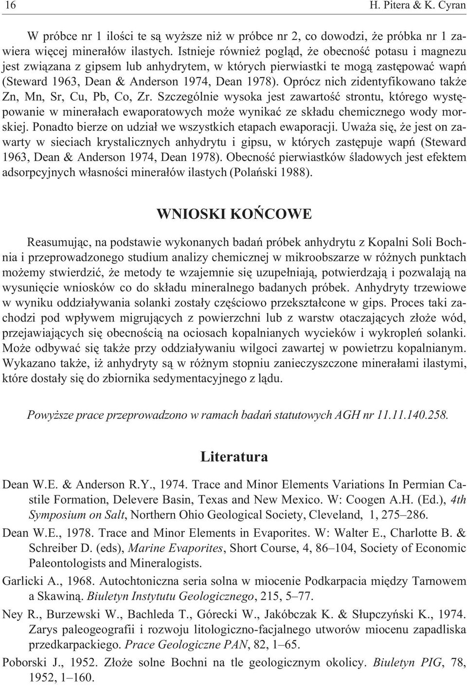 Oprócz nich zidentyfikowano tak e Zn, Mn, Sr, Cu, Pb, Co, Zr.