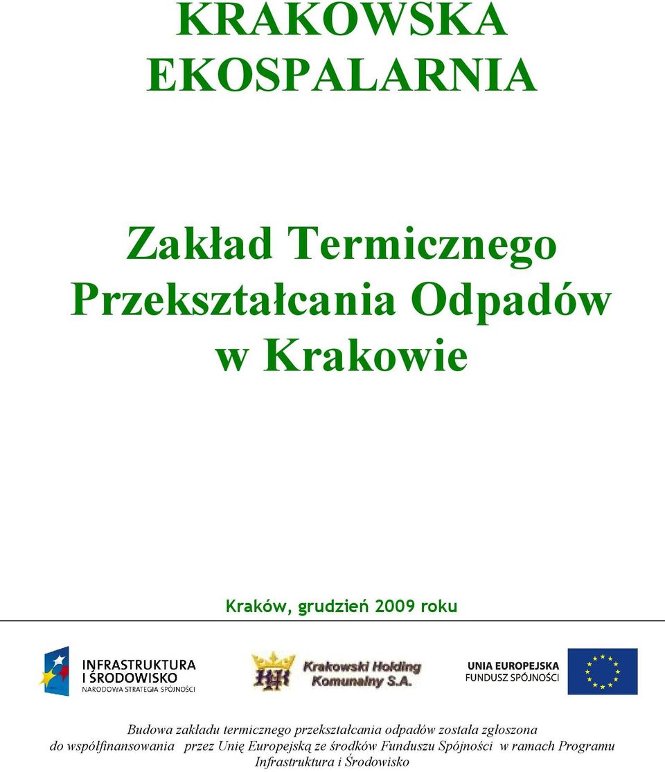 przekształcania odpadów została zgłoszona do współfinansowania przez