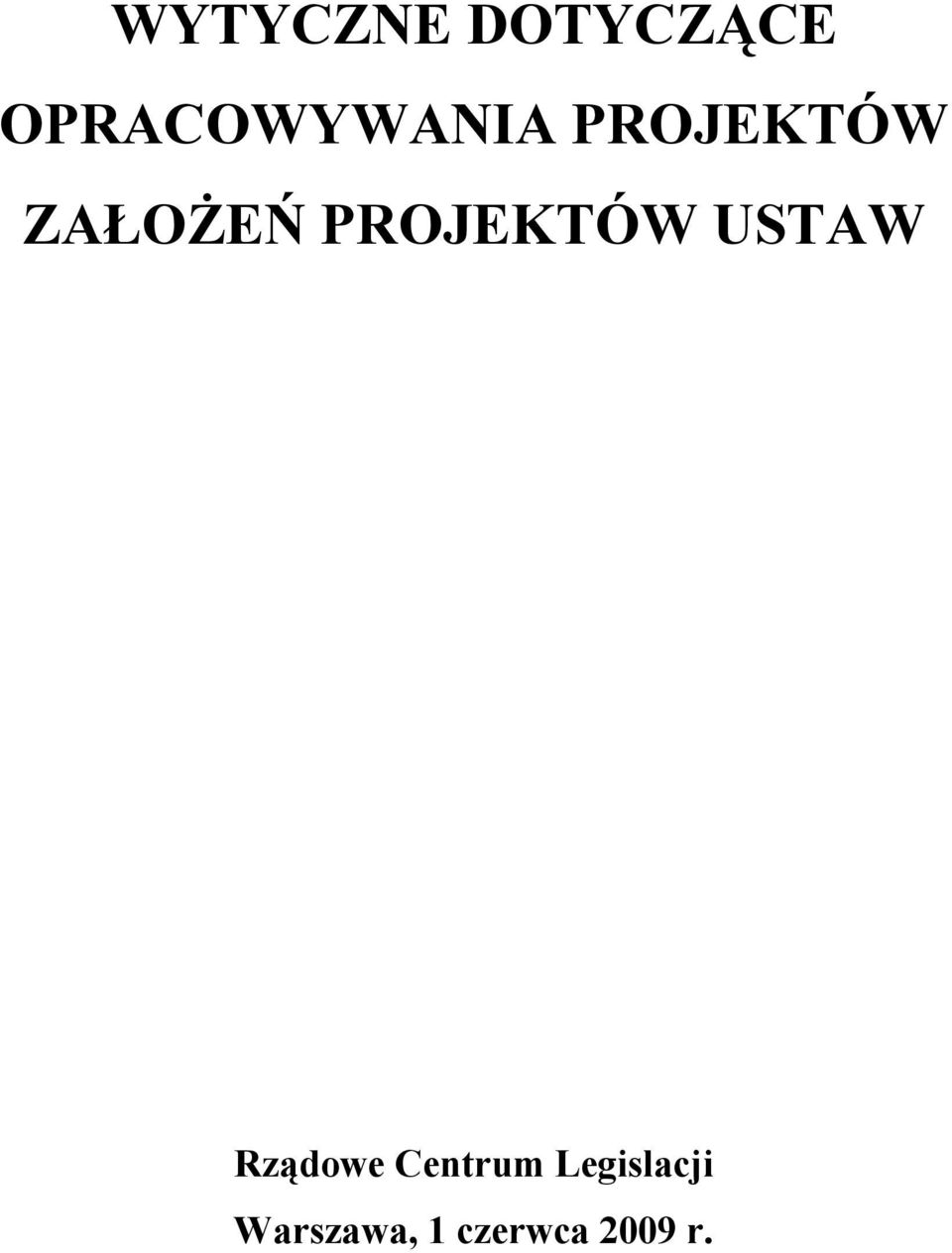 ZAŁOŻEŃ PROJEKTÓW USTAW