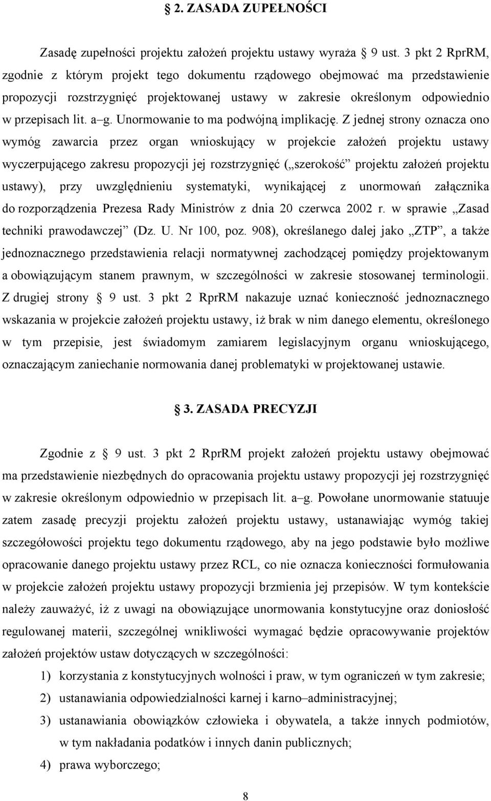 Unormowanie to ma podwójną implikację.