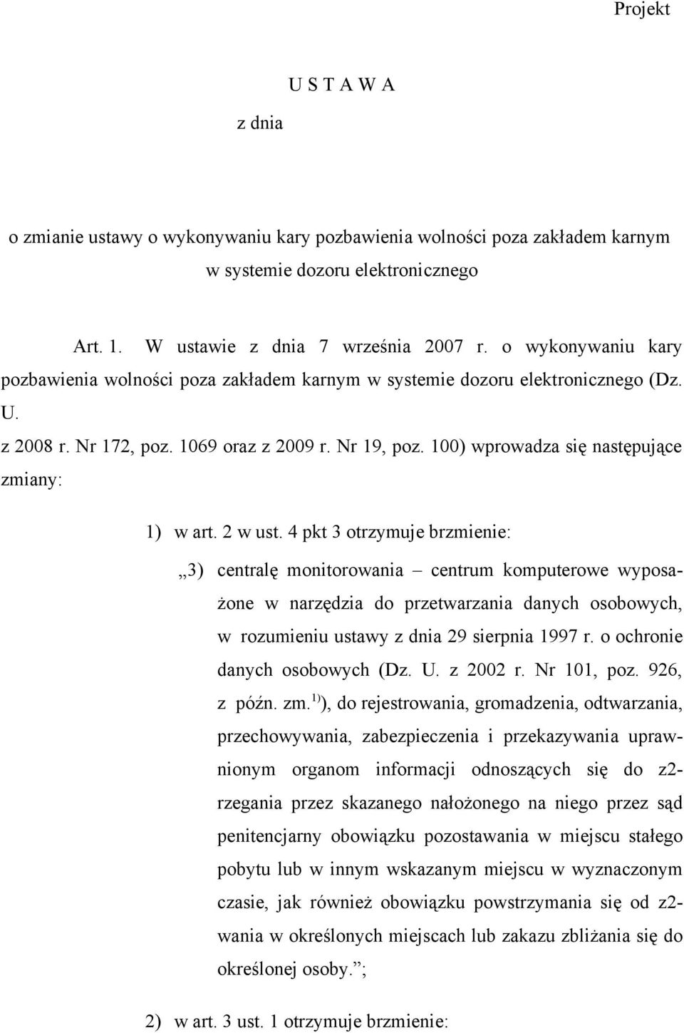 100) wprowadza się następujące zmiany: 1) w art. 2 w ust.