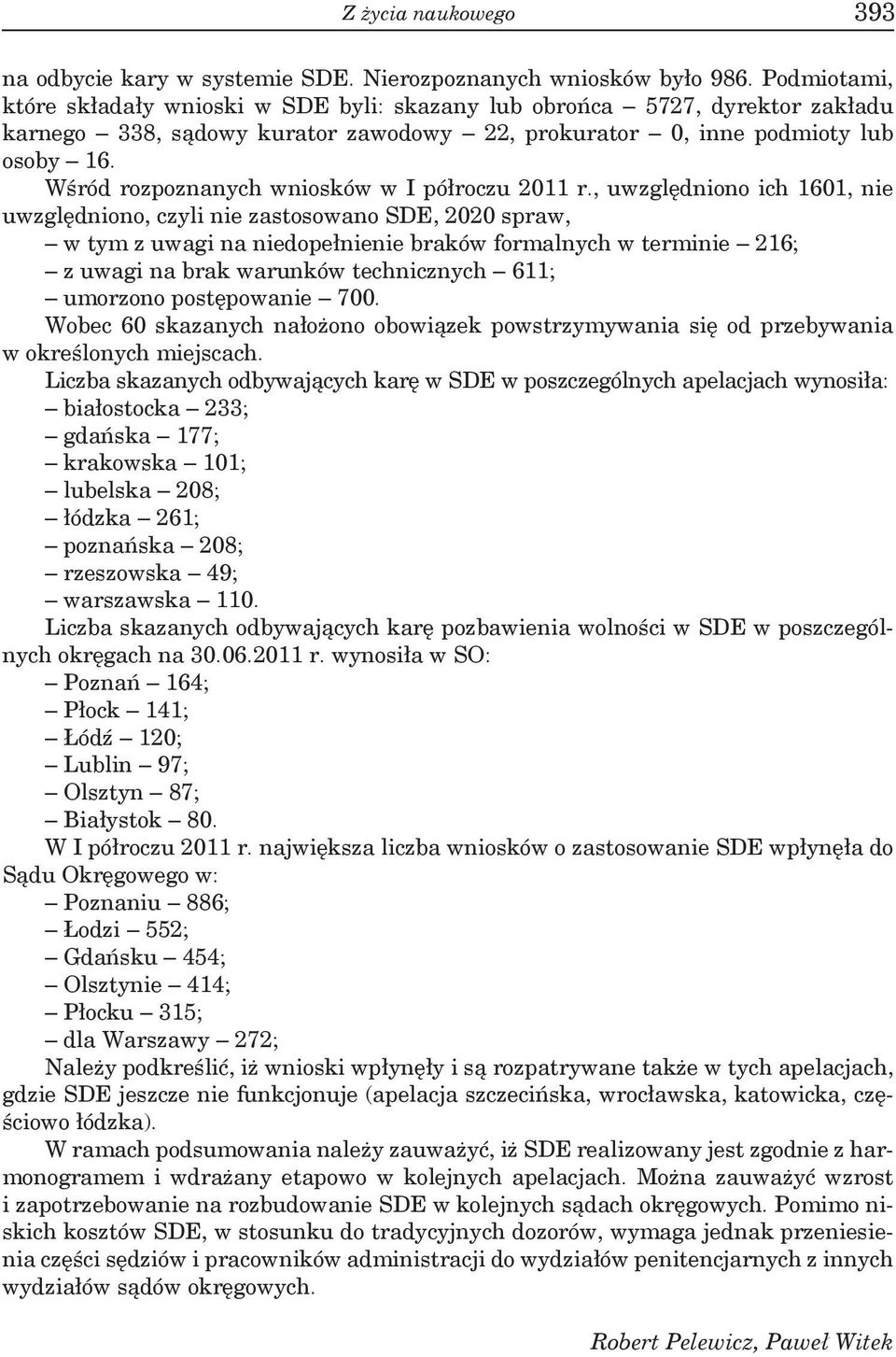 Wśród rozpoznanych wniosków w I półroczu 2011 r.