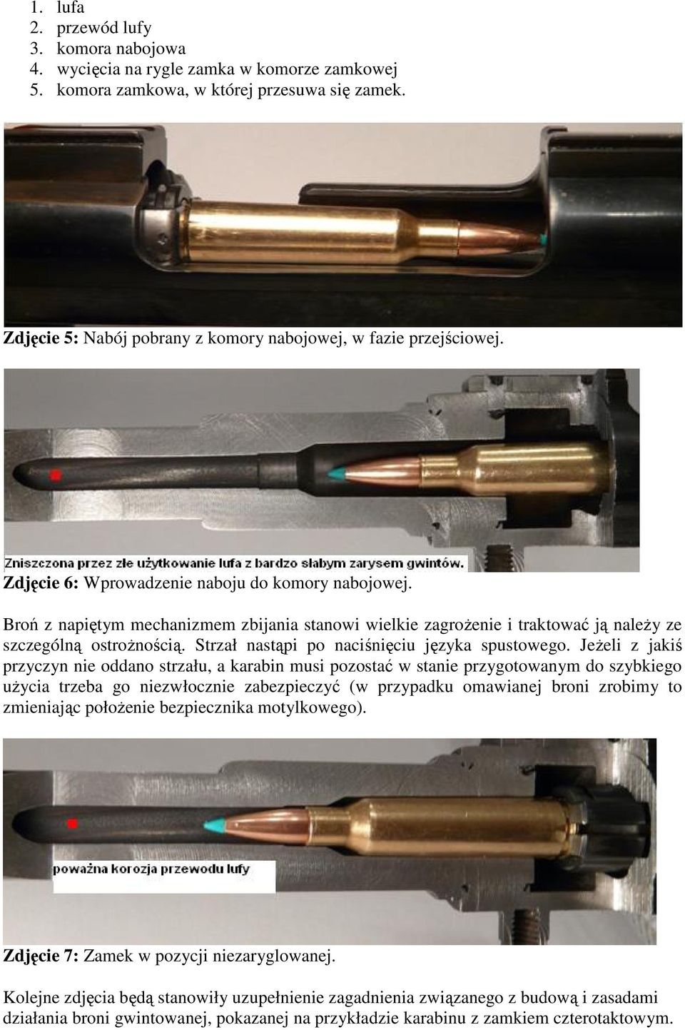 Broń z napiętym mechanizmem zbijania stanowi wielkie zagrożenie i traktować ją należy ze szczególną ostrożnością. Strzał nastąpi po naciśnięciu języka spustowego.