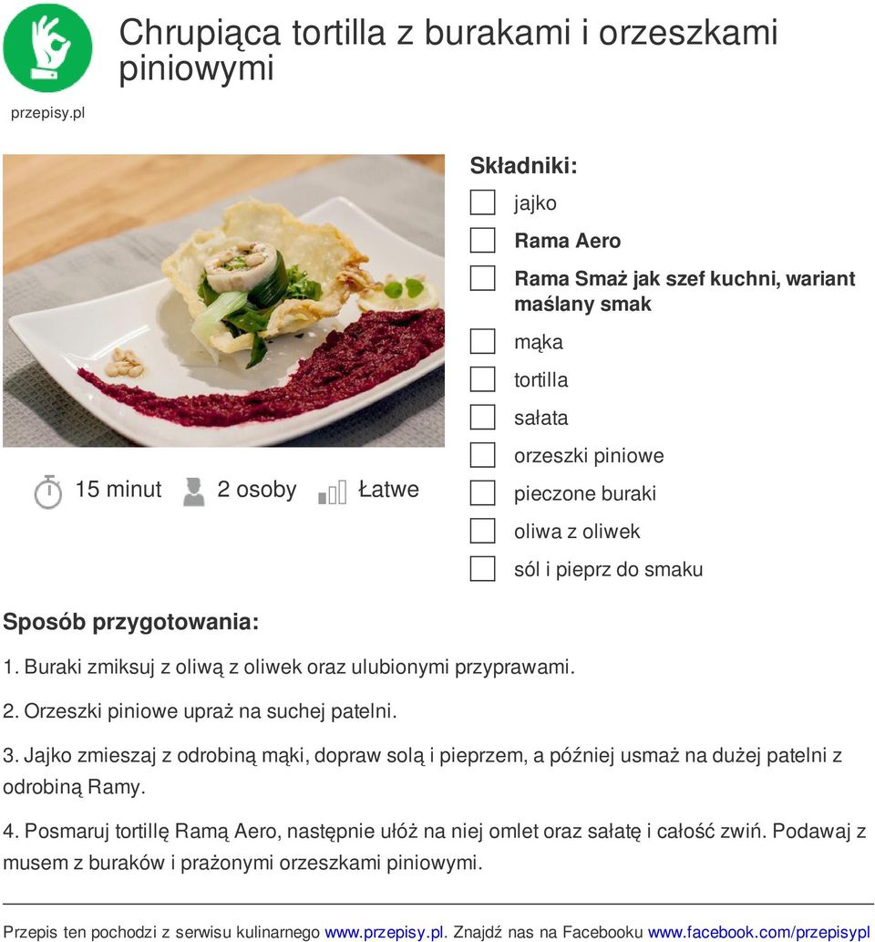 Jajko zmieszaj z odrobiną mąki, dopraw solą i pieprzem, a później usmaż na dużej patelni z odrobiną Ramy. 4.